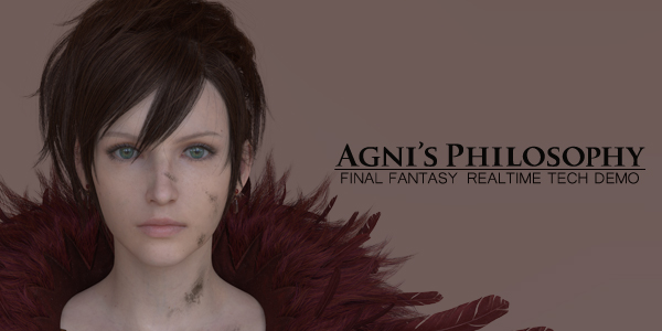 Agni's Philosophy - Final Fantasy Realtime Tech Demo